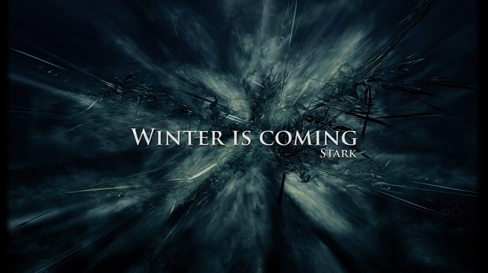 winter is coming, Game of Thrones, house stark, a song of ice and fire